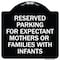 Signmission Reserved Parking for Expectant Mothers or Families W/ Infants Alum Sign, 18" L, 18" H, BW-1818-23106 A-DES-BW-1818-23106 - alternate 1